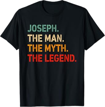 Joseph The Man The Myth The Legend Shirt Funny Idea Joseph T-Shirt