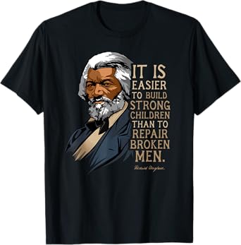 Frederick Douglass Quote for Black History Month T-Shirt
