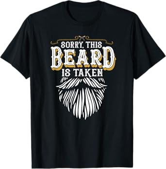 Sorry This Beard is Taken Country Retro Valentines Day Gift T-Shirt