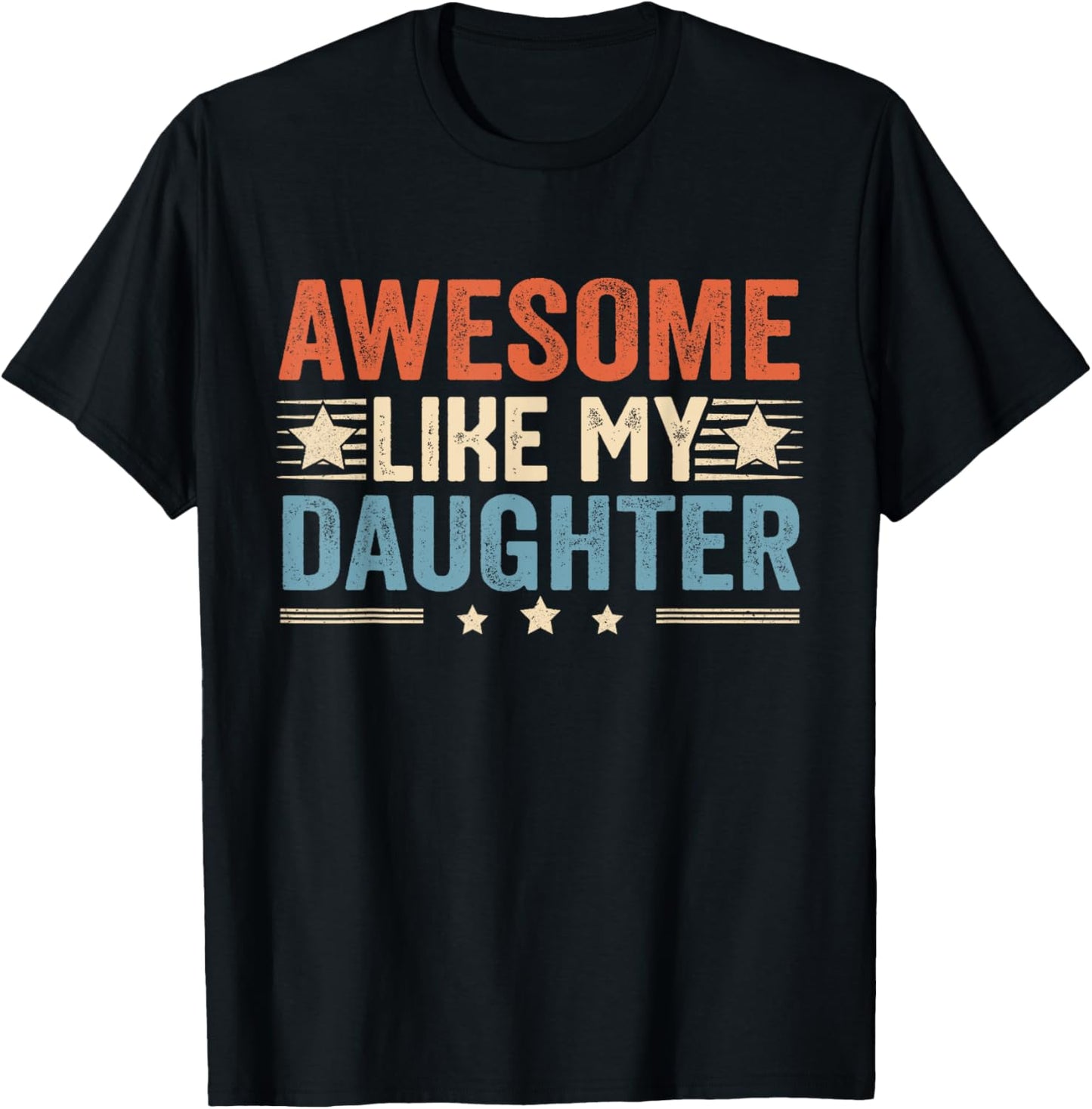 Awesome Like My Daughter Funny Father's Day Dad Men T-Shirt