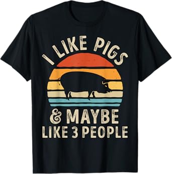 I Like Pigs And Maybe Like 3 People Pig Lover Farmer Retro T-Shirt