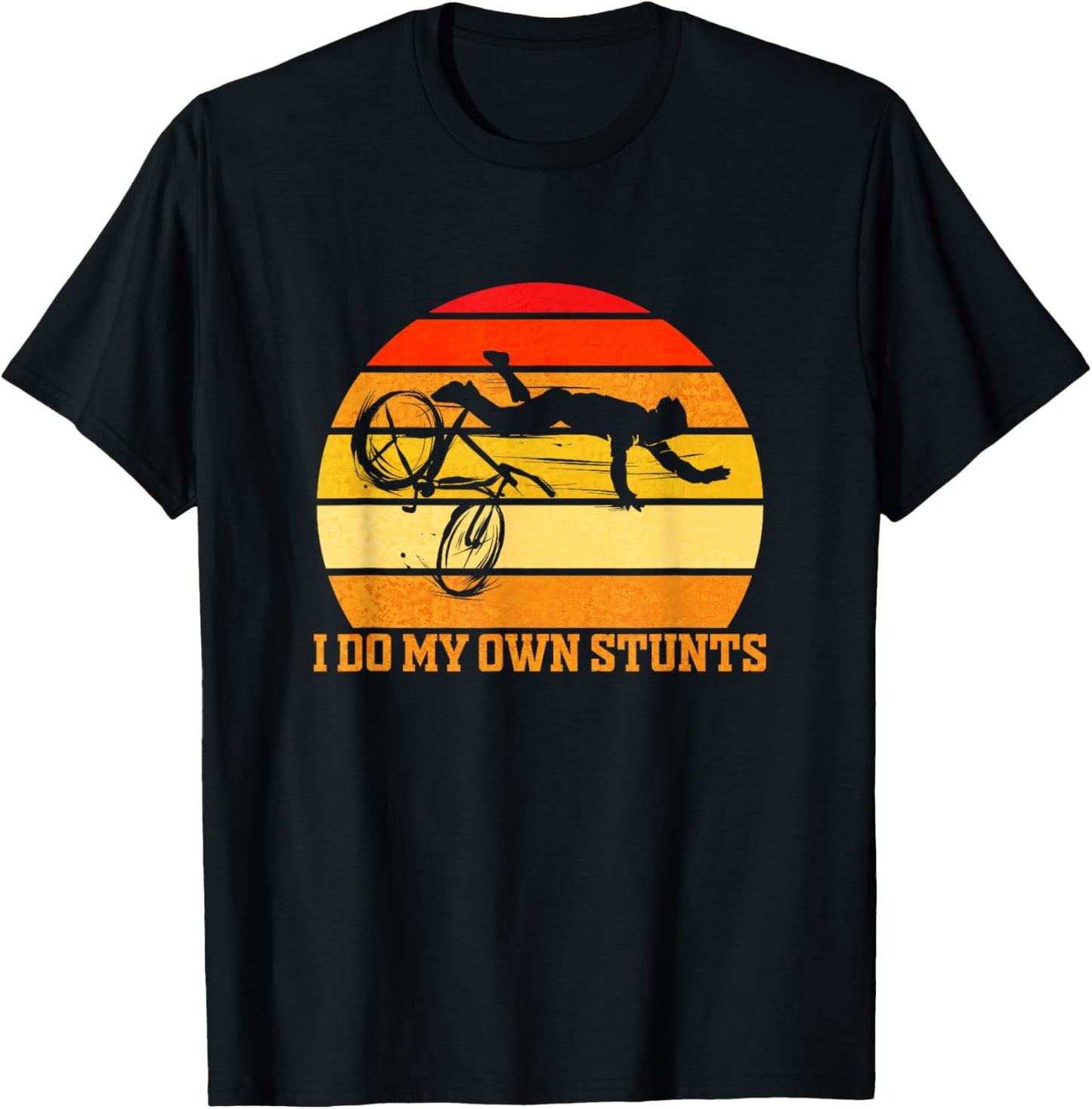 Cycling Lover Cycle Funny Bicycle Vintage I Do My Own Stunts T-Shirt