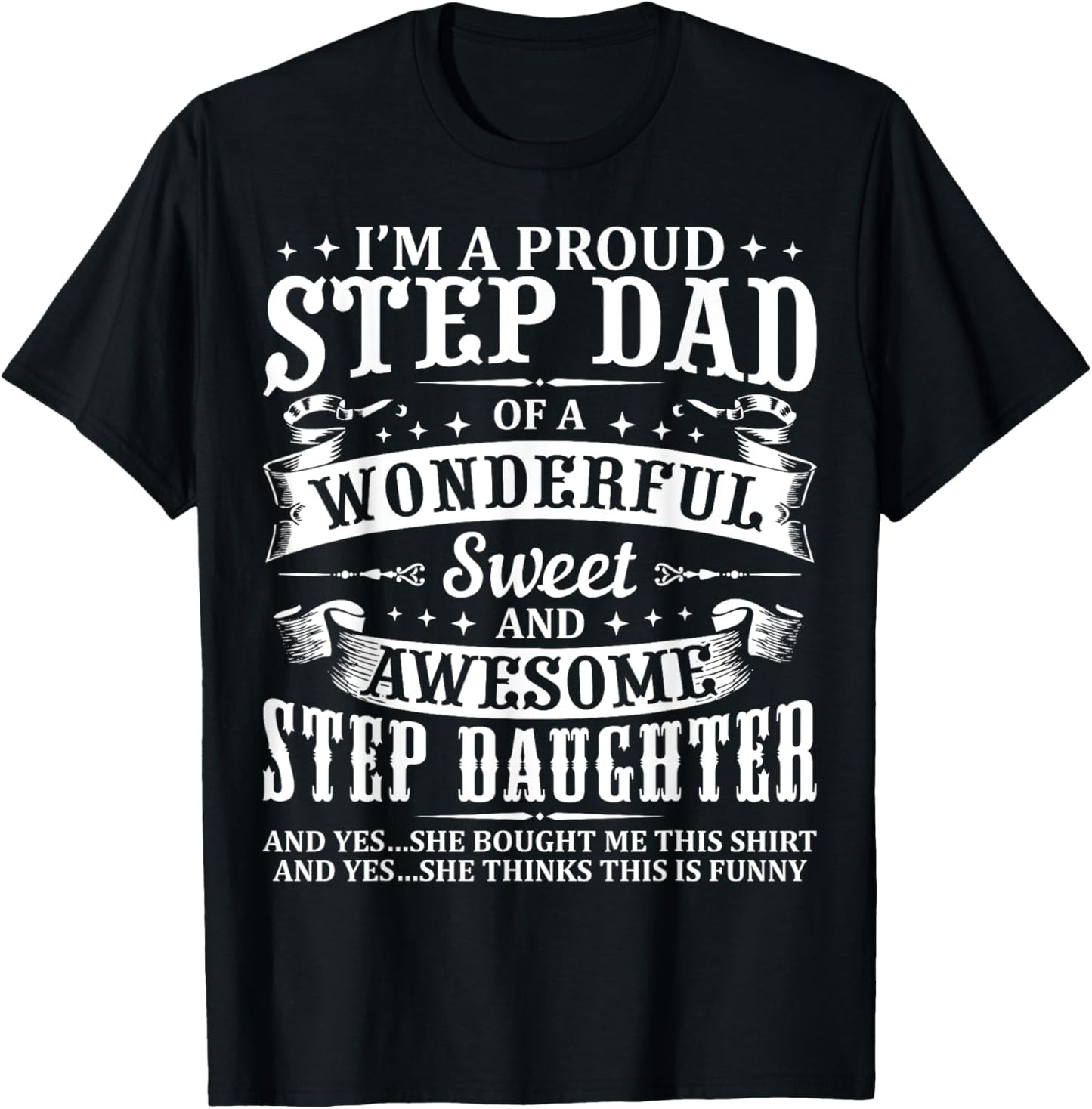 Funny Step Dad Fathers Day Christmas Step Daughter Stepdad T-Shirt