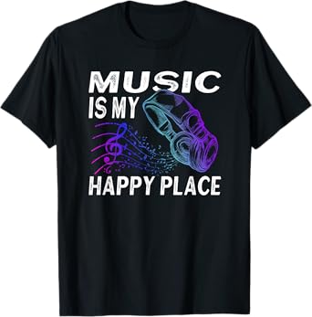 Music Lover Headphones Music is my Happy Place T-Shirt