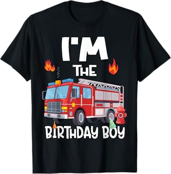 I'm the Birthday Boy Fire Truck Firefighter Family Bday T-Shirt