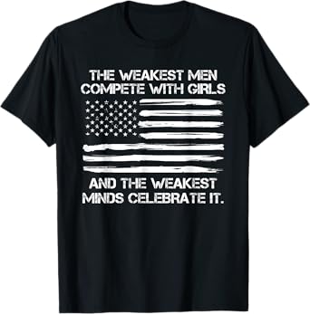 The Weakest Men Complete With Girls, Trump 2025 T-Shirt
