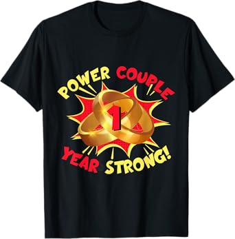 Power Couple 1 Year Strong 1st Wedding Anniversary Tee T-Shirt