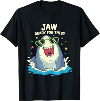 Funny Shark Shirt Jaw Ready For This Shirt Funny Shark Pun T-Shirt