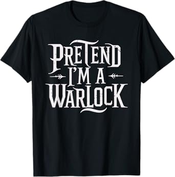 Pretend I'm A Warlock T-Shirt