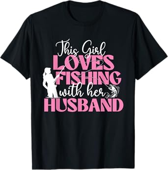 This Girl Loves Fishing With Her Husband - Fisherman Fish T-Shirt