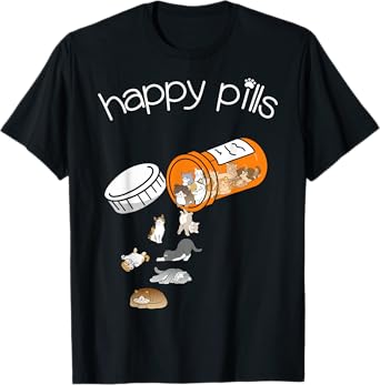 Cat Happy Pills - Cute Cat, Funny Cat Encouragement T-Shirt