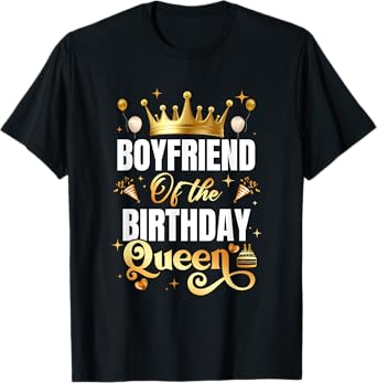 Boyfriend Of The Birthday Queen Funny Matching Birthday T-Shirt