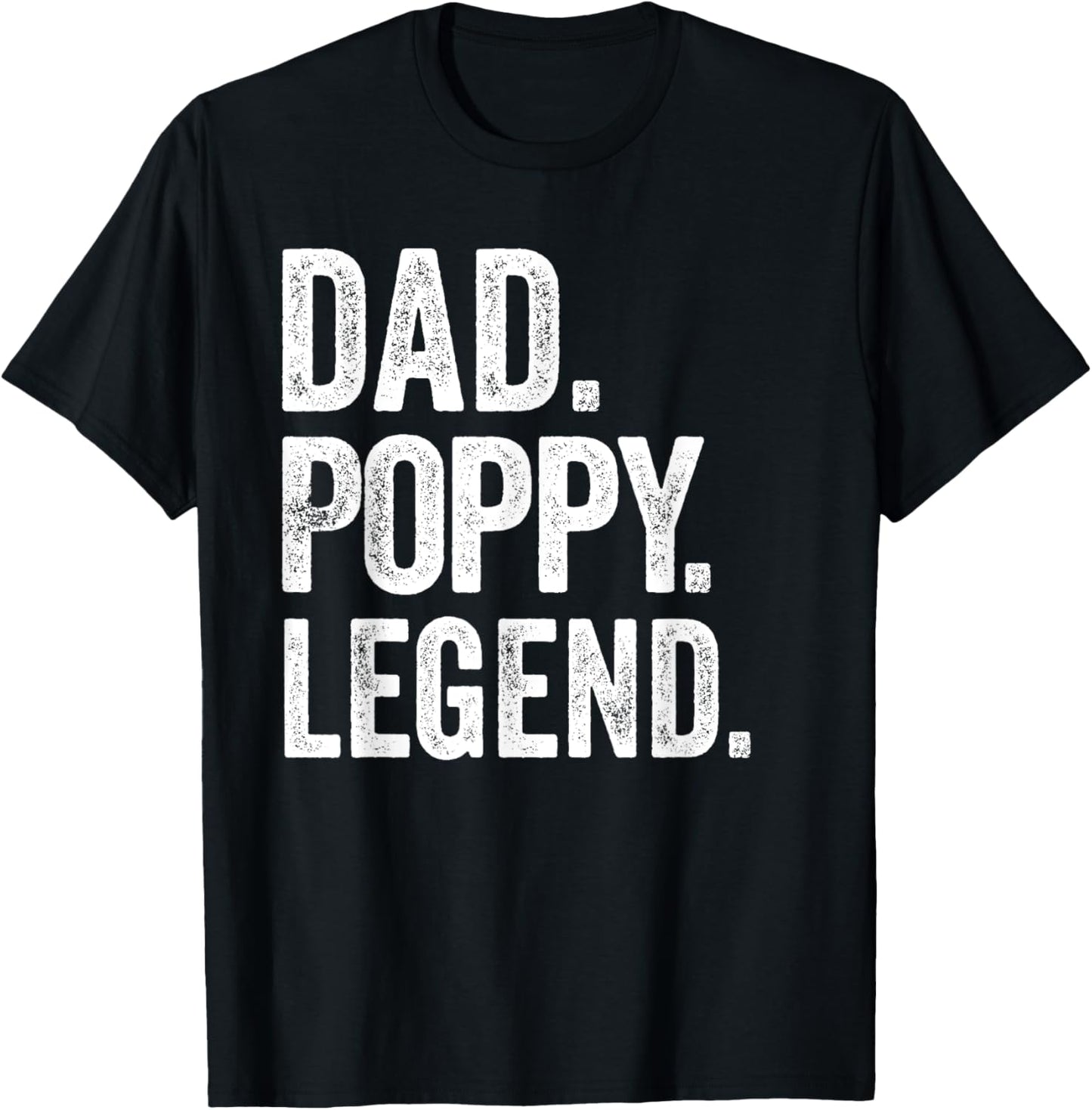 Dad Poppy Legend - Vintage Distressed Bold Poppy Graphic T-Shirt