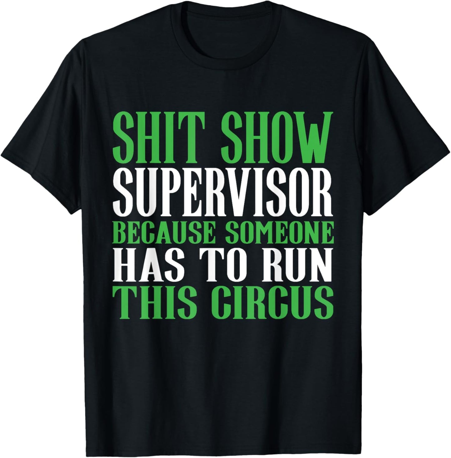 Shitshow Supervisor Shit Show Supervisor T-Shirt