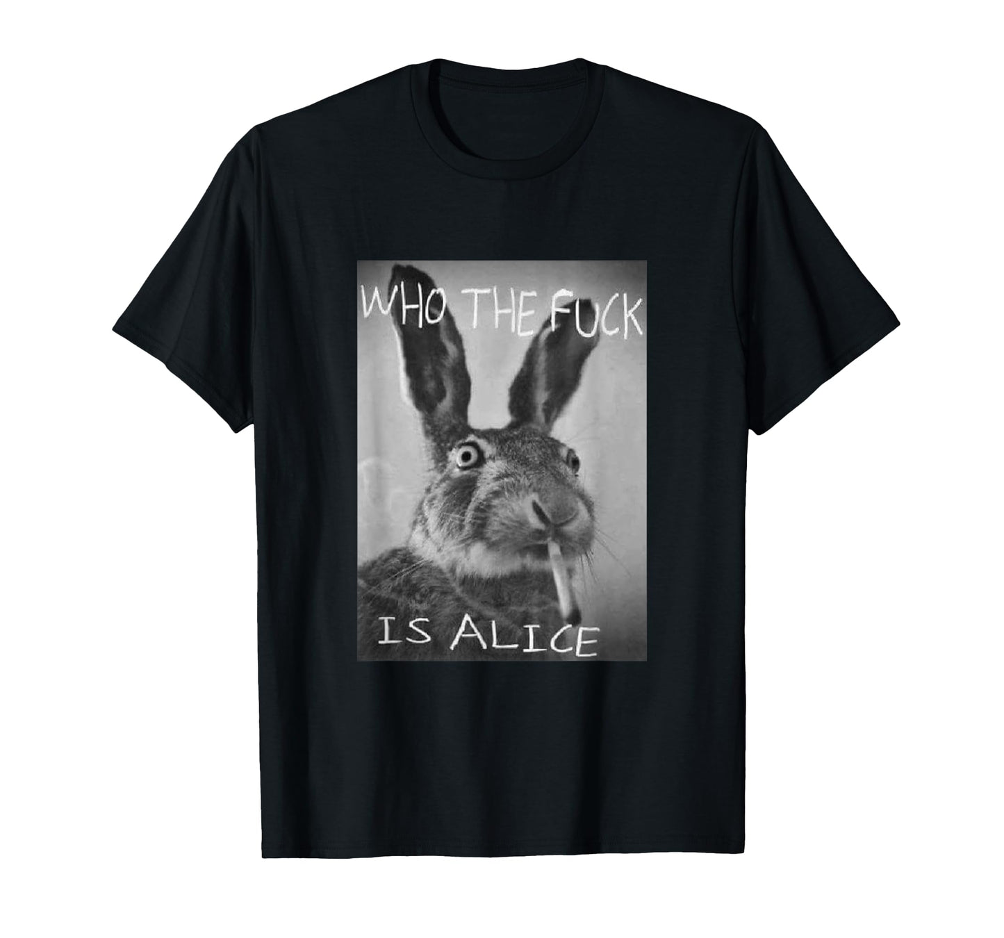 #snirt Funny Rabbit on T-Shirt Who is Alice? Cool Hoodie T-Shirt