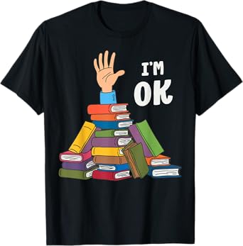 Reading Books Librarian Nerd I'm Ok Teacher School Humor T-Shirt
