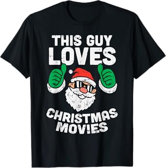 This Guy Loves Christmas Movies Santa Matching Xmas Men Gift T-Shirt