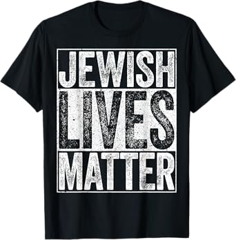 Jewish Lives Matter T-Shirt Jews Shirt T-Shirt