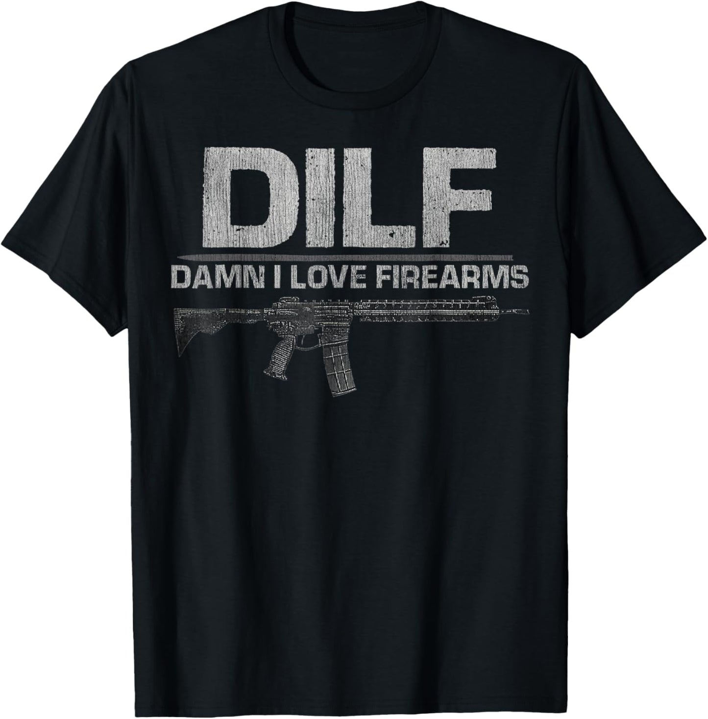 Mens DILF Damn I Love Firearms Funny T-Shirt T-Shirt