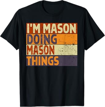Retro I'm MASON Doing MASON Things Funny Birthday Joke T-Shirt