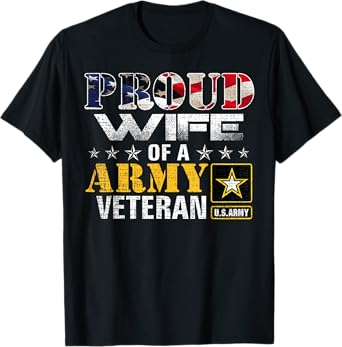 Proud Wife Of A Army Veteran American Flag Military Gift T-Shirt