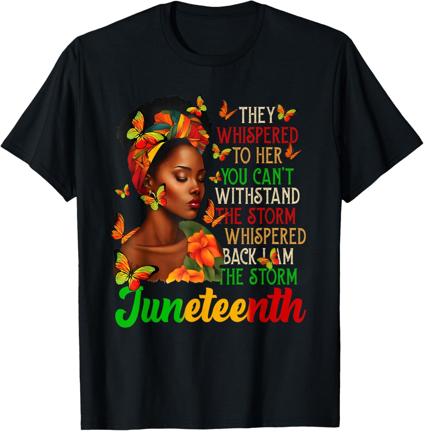 Juneteenth I am The Storm Black Women Black History Month T-Shirt