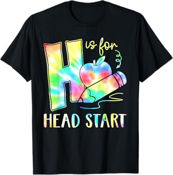 H Is For Head Start Teacher Tie dye Back to School Teacher Men Women T-Shirt