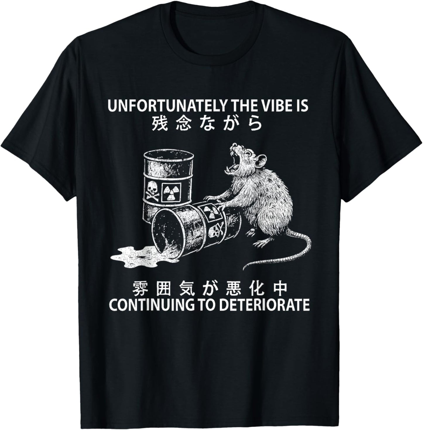 Unfortunately The Vibe Is Continuing To Deteriorate Vintage T-Shirt