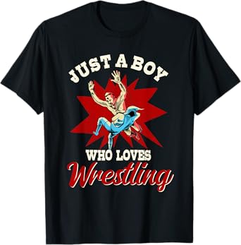 Just A Boy Who Loves Wrestling Boys Wrestle Wrestler T-Shirt