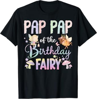 Pap Pap Of The Birthday Fairy Little Girl Magical Family T-Shirt