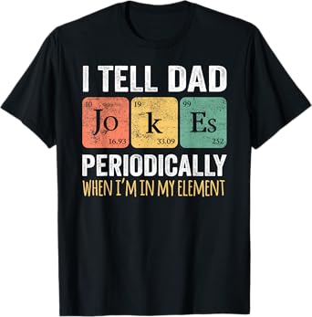 Dad Jokes Periodically" Element T-Shirt, Classic Fit, Short Sleeve, Black, Adult