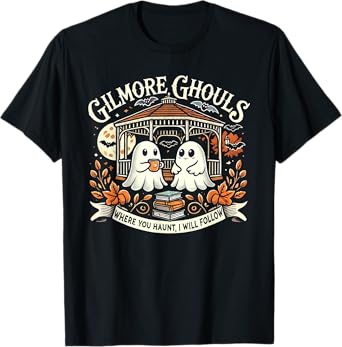 Gilmore Ghouls Where You Haunt, I Will Follow Apparel T-Shirt