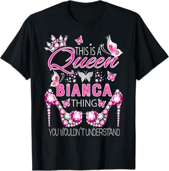 This is a queen Bianca thing personalized name birthday T-Shirt