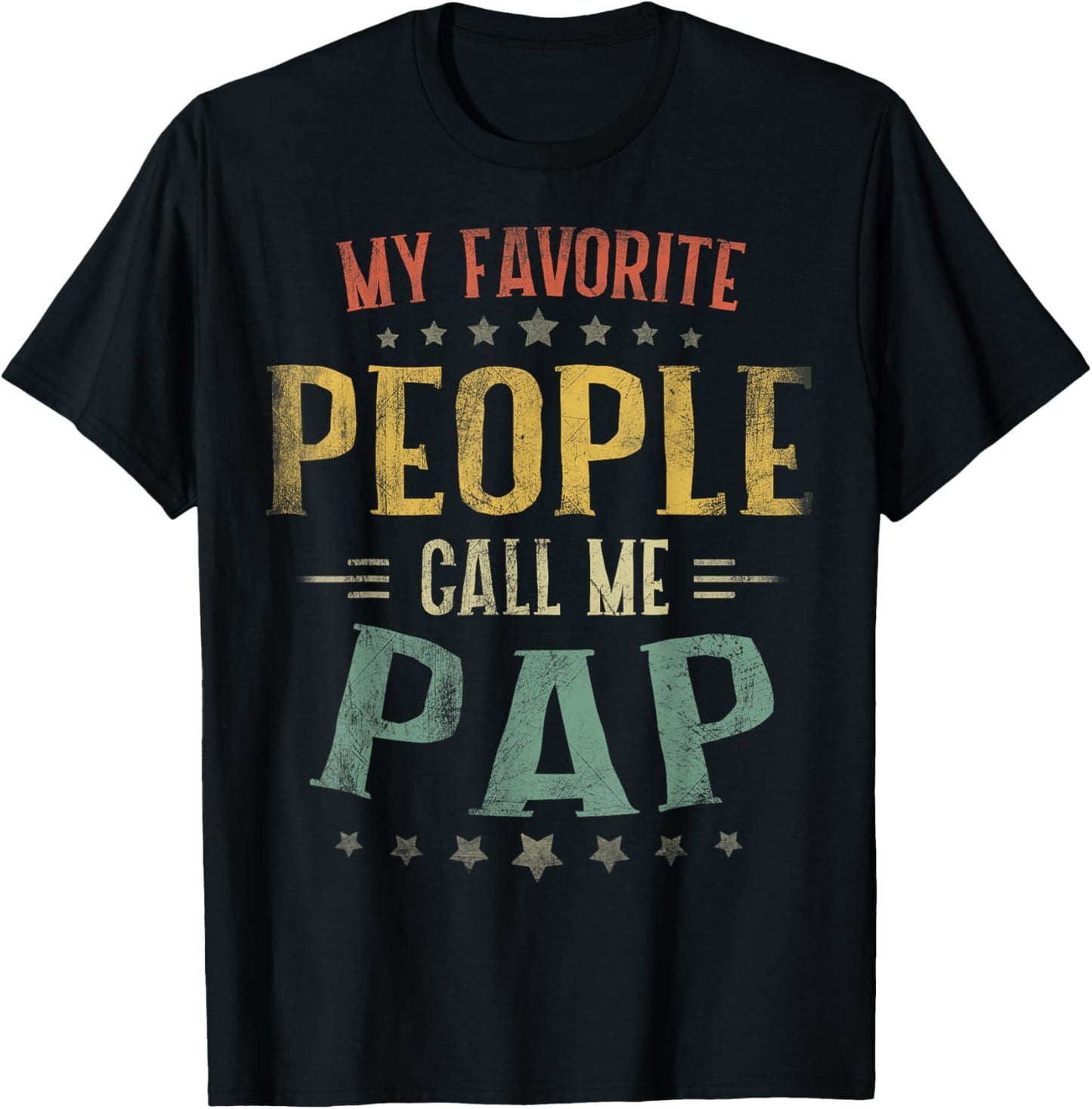 Mens My Favorite People Call Me Pap Shirt Fathers Day T-Shirt