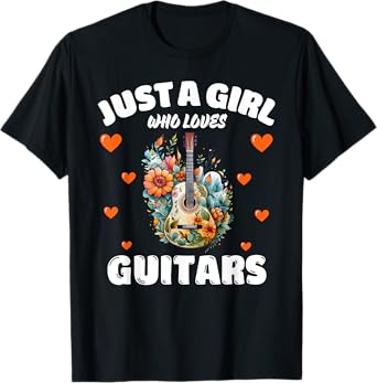 Just A Girl Who Loves Guitars, Music Lover Guitarist T-Shirt