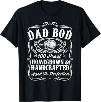 Dad Bod Funny Whiskey Bourbon Lover Fathers Day Gift For Dad T-Shirt