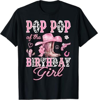 Pop Pop Of the Birthday Girl Pink CowGirl Western Rodeo T-Shirt