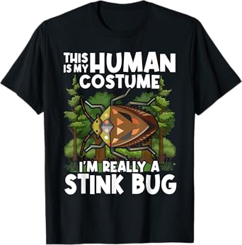 This Is my Human Costume I'm Really A Stink Bug T-Shirt