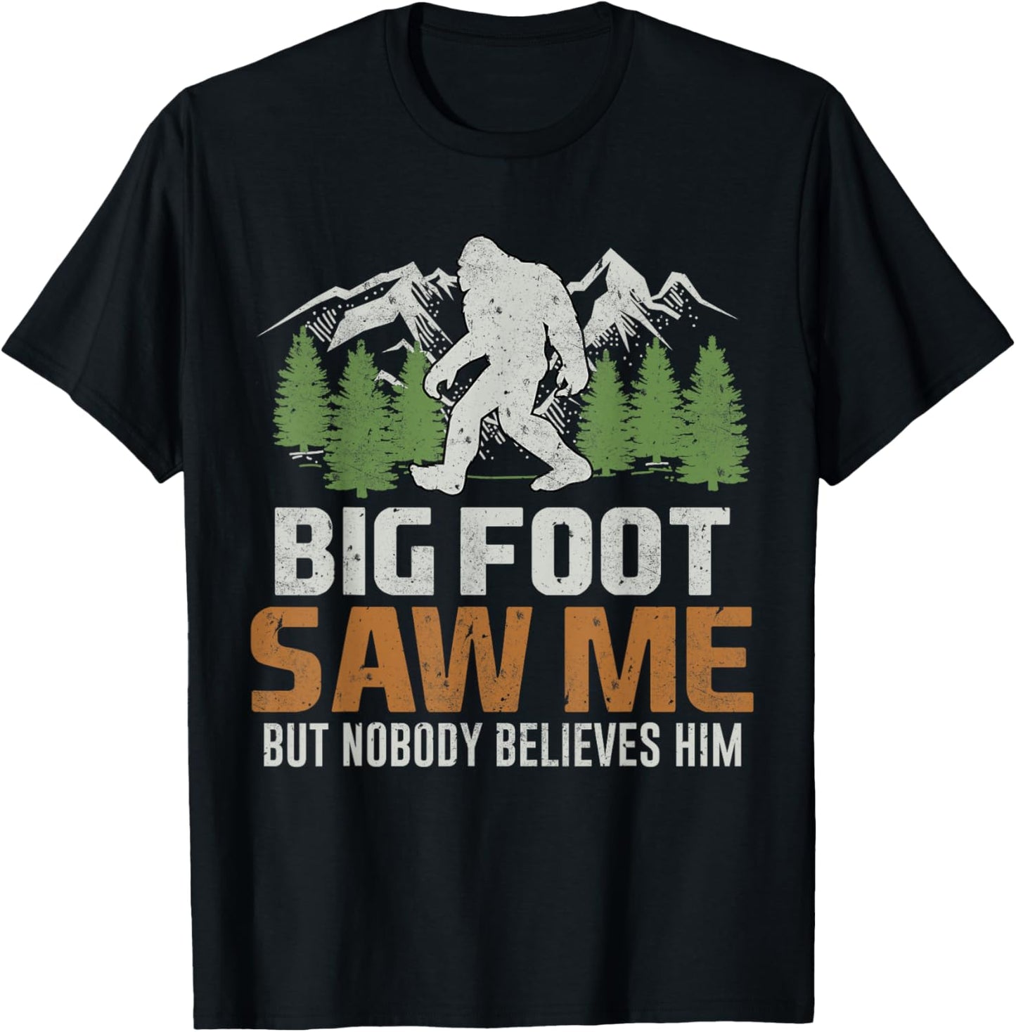 But Nobody Believes Him T-Shirt