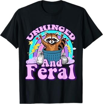 Unhinged and Feral Girl Boy Summer Raccoon Feeling Feral T-Shirt