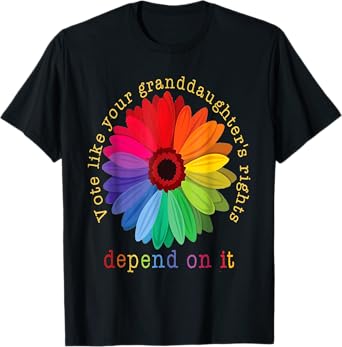 Vote Like Your Granddaughter's Rights T-Shirt