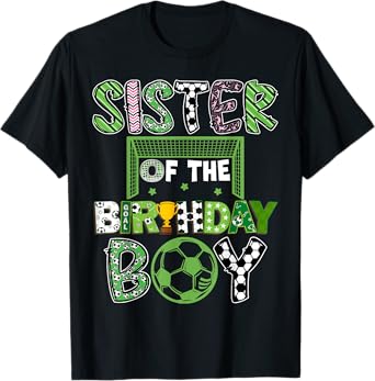 Sister Of The Birthday Boy Soccer Player Birthday T-Shirt