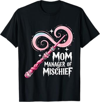 Funny Women Magical Mom Manager of Mischief halloween T-Shirt