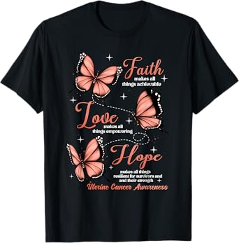 Faith Love Hope Butterfly Uterine Cancer Awareness Gifts T-Shirt