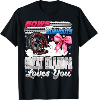 Burnouts or Bows Great Grandpa Loves You Gender Reveal Party T-Shirt