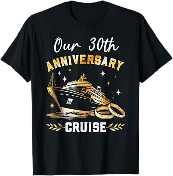 Our 30th Wedding Anniversary Cruise Vacation 30 Years Couple T-Shirt
