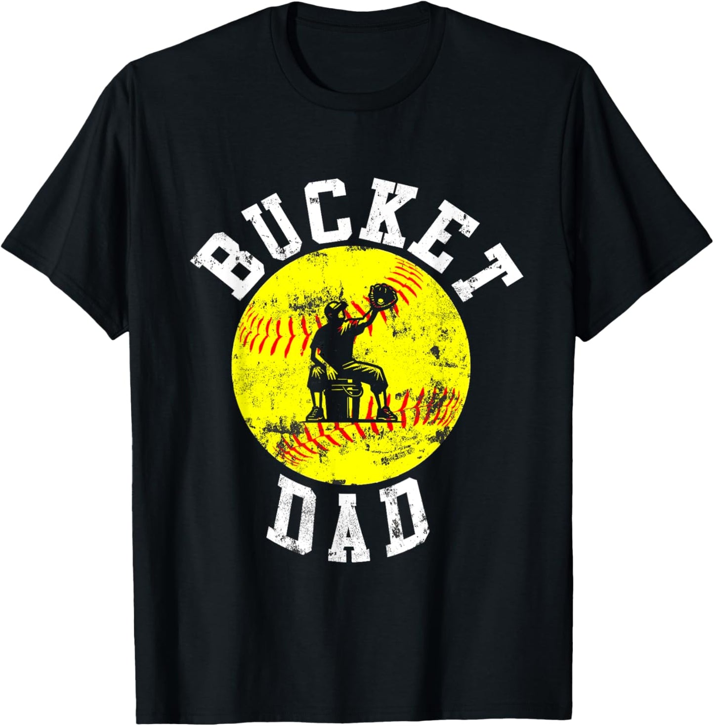 Bucket Dad Softball Dad Baseball Funny Father's Coach T-Shirt