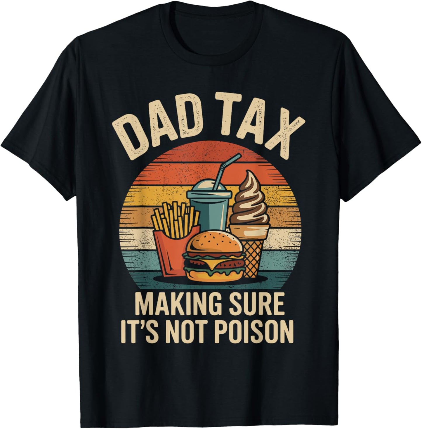Dad tax making sure its not poison vintage for fathers day T-Shirt