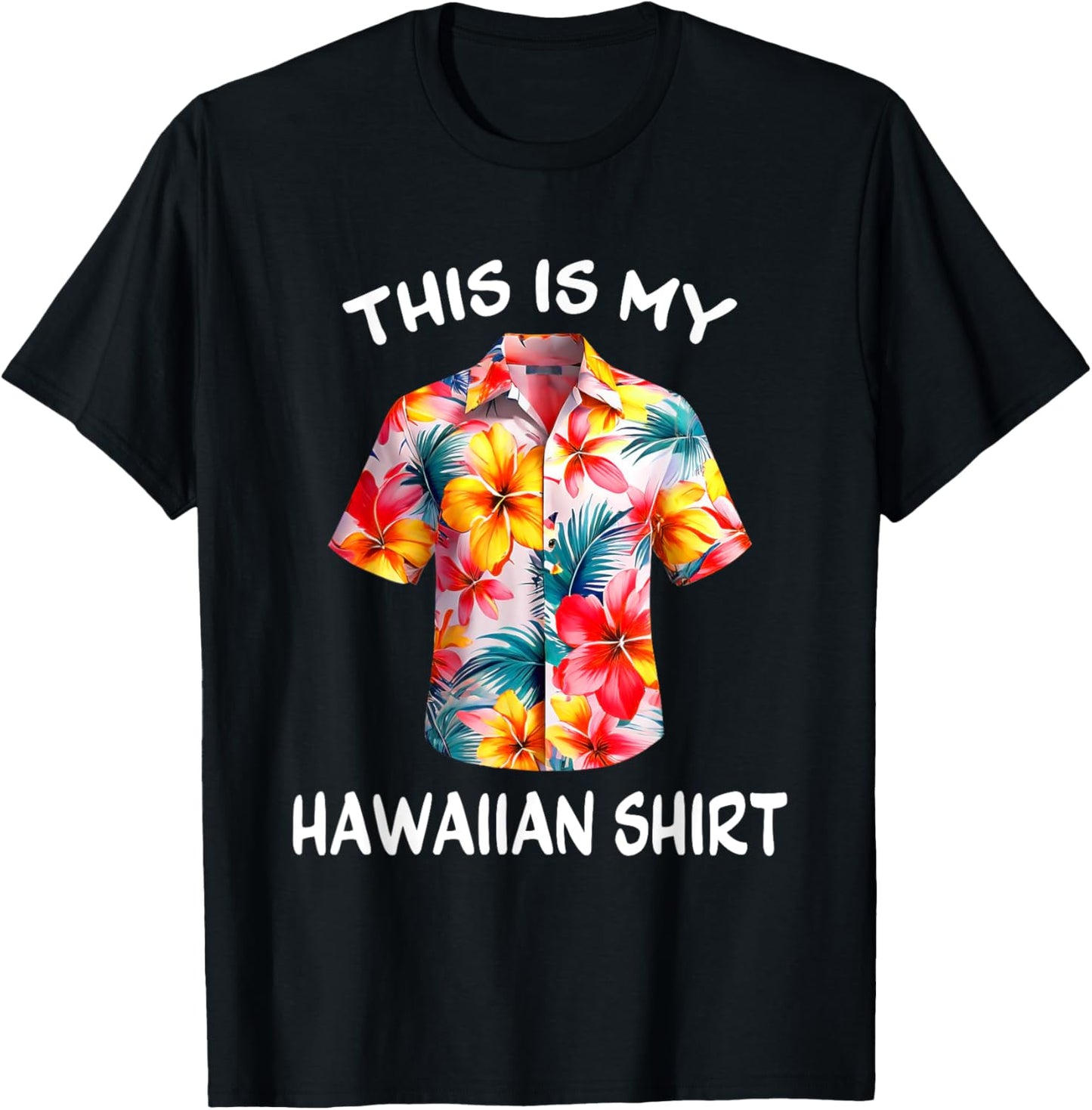This Is My Hawaiian Shirt Tropical Luau Costume Party Hawaii T-Shirt