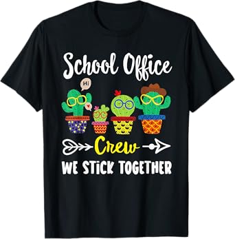 School Office Crew We Stick Together Funny Cactus T-Shirt